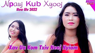 Npauj kub xyooj  Xav Ua Kom Txiv Neej Nyiam  Nkauj tawm tshiab 2022 Mv [upl. by Lraep]