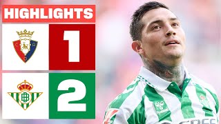 CA OSASUNA 1  2 REAL BETIS I RESUMEN LALIGA EA SPORTS [upl. by Demott]