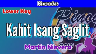 Kahit Isang Saglit by Martin Nievera Karaoke Lower Key [upl. by Nagel968]