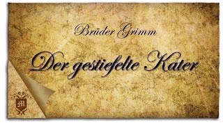 Der gestiefelte Kater  Märchen der Brüder Grimm  Die Märchenvorleser [upl. by Luciano]