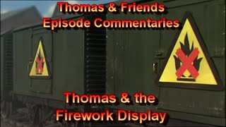 TampF Episode Commentaries  Thomas amp the Firework Display [upl. by Yenaffit]