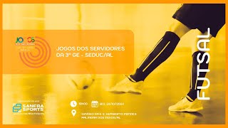 FUTSAL • Jogos dos Servidores Públicos da 3ª GEESEDUCAL 2024 [upl. by Eusoj303]