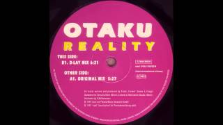 Otaku  Reality Original Mix [upl. by Repard692]