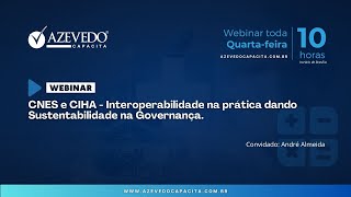 Episódio 63  CNES e CIHA  Interoperabilidade na prática dando Sustentabilidade na Governança [upl. by Gill]