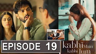 Kabhi Main Kabhi Tum Episode 19 Promo  Kabhi Main Kabhi Tum Episode 18 Review Kabhi Main Kabhi tum [upl. by Neibart389]