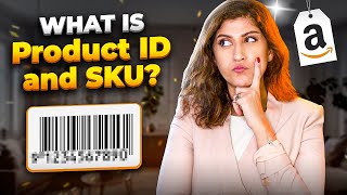 Product ID and SKU Amazon Seller Central  Step by Step Guide for Amazon FBA sellers in UAE and KSA [upl. by Oeht]