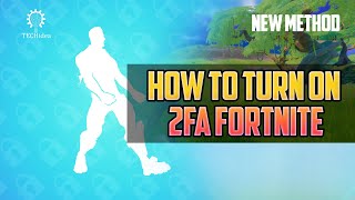 How to Turn on 2FA Fortnite 2024 New Method A Step by Step Quick Guide [upl. by Berna213]