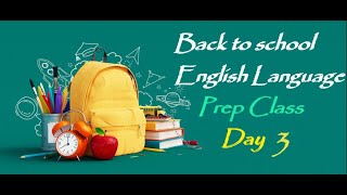 English Language Back to school Prep Class day 3 [upl. by O'Meara]