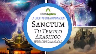 Realiza cualquier trabajo astral mediante Sanctum tu templo akashico  Meditaciones avanzadas [upl. by Isbel15]