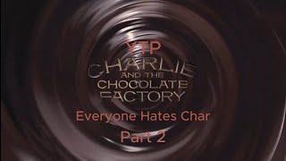 YTP Charlie and the Chocolate Factory Everyone Hates Char Part 2 [upl. by Rabjohn]