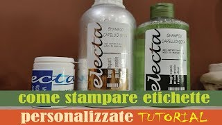 Come stampare etichette personalizzate TUTORIAL [upl. by Yregerg]