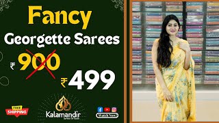 Fancy Georgette Sarees with Price  Online Sarees Shopping  Kalamandir Sarees [upl. by Lekim]