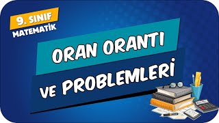 Oran Orantı ve Problemleri  9Sınıf Matematik 2024 [upl. by Leshia]