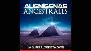 Alienígenas Ancestrales  La Superautopista OVNI [upl. by Baylor]