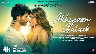 Akhiyaan Gulaab Song Shahid Kapoor Kriti Sanon  Mitraz  1 hour loop [upl. by Cohn]