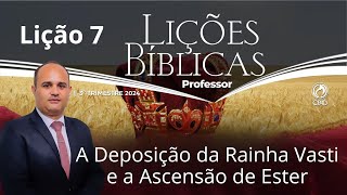 EBD  A Deposição da Rainha Vasti e a Ascensão de Ester  Lição 7 Adultos do 3 Trimestre 2024 [upl. by Nedyaj]