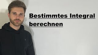 Bestimmtes Integral berechnen  Verständlich erklärt [upl. by Irolam]