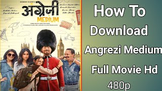 how to download angrezi medium full movie 480p hd  download angrezi medium full movie online free [upl. by Rimat]