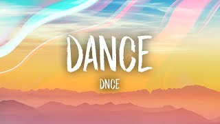 DNCE  DANCE Lyrics [upl. by Dazhehs]