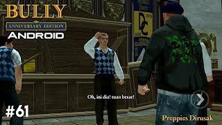 Bully Anniversary Edition Android  Misi 61  Preppies Vandalized SUBIndonesia [upl. by Zulema61]