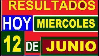 Ultimos RESULTADOS SORTEOS DE LOTERIAS Y CHANCES DE HOY MIERCOLES 12 DE JUNIO DEL 2024 actual [upl. by Nonrev]