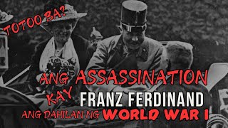 Franz Ferdinand Assassination dahilan ng World War I [upl. by Eremahs409]