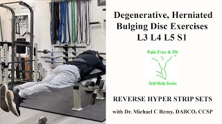 Degenerative Disc Disease Exercises Bulging Herniated Discs L3 L4 L5 S1 Reverse Hyper Strip Sets [upl. by Vedetta482]