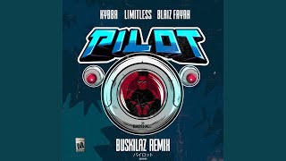 Pilot Buskilaz Remix [upl. by Macy563]