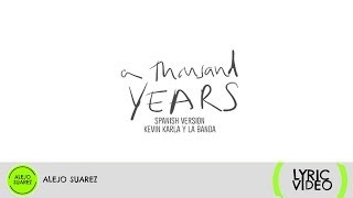 A Thousand Years spanish version  Kevin Karla amp La Banda Lyric Video [upl. by Carisa636]