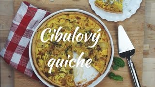 Cibulový QUICHE S láskou v kuchyni [upl. by Ehrman]