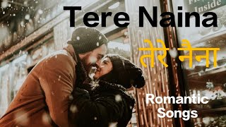 Tere Naina New song Bollywood song music youtube youtubesong foryou love new [upl. by Vrablik]