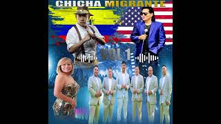 chicha mix migrante 2024 [upl. by Ahsekahs388]