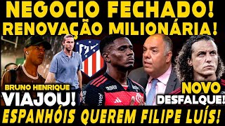 NEGÓCIO FECHADO NO FLA ESPANHÓIS PEDEM FILIPE LUÍS RENOVAÇÃO MILIONÁRIA NOVO DESFALQUE BH VIAJOU [upl. by Noreg]