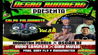 🍀🍀La Vuelta Teiber Max 🍀🍀  🔥🔥Negro Rumbero Volumen 8🔥🔥  🔰🔰El Golpe Fulminante🔰🔰 [upl. by Nottnerb582]