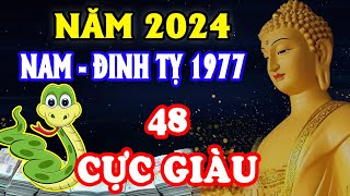 🔴Tử Vi 2024 Tuổi Đinh Tỵ 1977 Nam Mạng Mệnh Đắc Tài Phú Làm Ăn Thuận Lợi Cực Giàu [upl. by Niuqauj859]