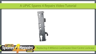 Replacing A Center Lockcase on a Lockmaster  Millenco Upvc Door Gearbox [upl. by Rehtaef]