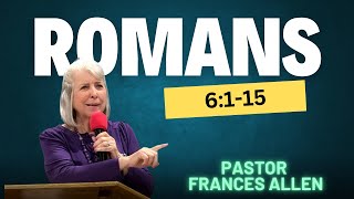 Romans 6115  Pastor Frances Allen [upl. by Adnical]