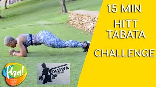 15 minute HITT Tabata Challenge with Xoli  Fitness Health Active [upl. by Noraha]