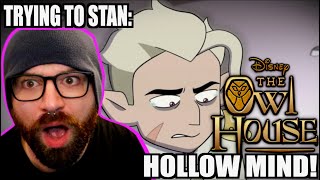 TRYING TO STAN THE OWL HOUSE HOLLOW MIND SEASON 2 EPISODE 16 REACTION amp BREAKDOWN [upl. by Hanway309]