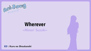 【AniSong】Wherever RomInaEng「ED」Anime Kuro no Shoukanshi [upl. by Ahsaeyt43]