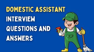 Domestic Assistant Interview Questions And Answers [upl. by Alue]