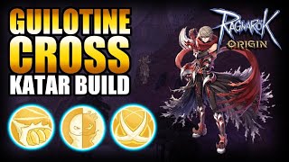 SHOWCASE GUILOTINE CROSS  KATAR BUILD  RAGNAROK ORIGIN [upl. by Nancie]