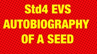 STD 4 Evs autobiographyplumuleradiclecotyledon 26 August 2020 [upl. by Tsenrae]