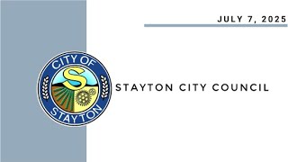 July 7 2025 Stayton City Council Meeting Live Stream [upl. by Nerland]