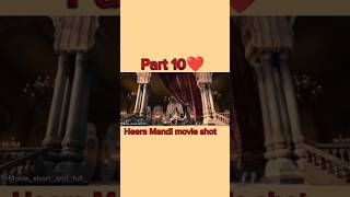 heera Mandi movie short part 10❤️youtube heera viral movies GoldminesTelefilms shortvideo [upl. by Narcissus]