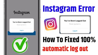 how to fix instagram youve been logged out please log back in problem Instagram logged out problem [upl. by Norma170]