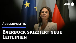 Baerbock skizziert neue Leitlinien der Außenpolitik  AFP [upl. by Aicre251]