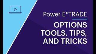 Power ETRADE options tools tips and tricks [upl. by Eseyt82]