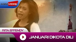 Rita Effendy  Januari Dikota Dili  Official Video [upl. by Senn]