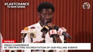 PRESS CONFERENCE EC OBSTRUCTING ACCREDITATION OF OUR POLLING AGENTS NANA KWAME BEDIAKO [upl. by Entsirhc750]